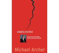 A House Divided: Nevada Senator Bill Raggio And The Fracturing Of The Gop