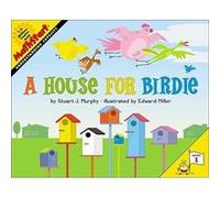 A House for Birdie by Stuart J Murphy & Illustrated by Edward Miller Stuart J. Murphy (Auteur)