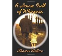 A House Full Of Whispers
