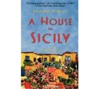 A House in Sicily Daphne Phelps (Auteur)