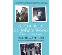 A House in St John’s Wood: In Search of My Parents