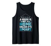 A House is Not A Home I Smart Home Automatisation Débardeur