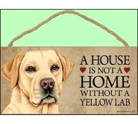 A house is not a home without Yellow Labrador Retriever - 5" x 10" Door Sign by SJT.