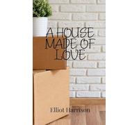 A House Made of Love
