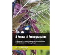 A House of Pomegranates: A Deluxe 5.5 × 8.5 Modern Reading Edition with Restored Text, Introduction, and Literary Analysis