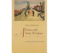 A House of Seven Windows Short Stories by Kadya Molodowsky Kadia Molodowsky (Auteur)