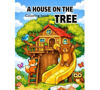 A House on the Tree: Color the Magical Treehouse