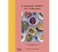 A House Party in Tuscany /anglais – Thames & Hudson