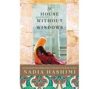 A House Without Windows by Nadia Hashimi Paperback Book Nadia Hashimi (Auteur)