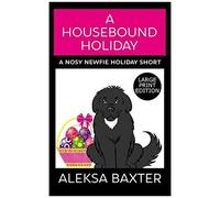 A Housebound Holiday