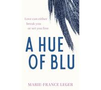 A Hue of Blu: the unforgettable love story