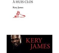 À huis clos Kery James (Auteur)