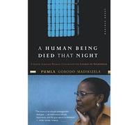 Pumla Gobodo-Madikizela – Un être humain est mort cette nuit – Témoignage sur l'apartheid