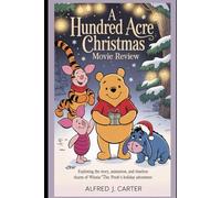 A Hundred Acre Christmas Movie Review: Exploring the Story, Animation, and Timeless Charm of Winnie the Pooh’s Holiday Adventure