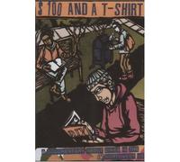 A Hundred Dollars And A T-Shirt