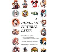 A Hundred Pictures Later: Pictures, Reading, Open-Ended Questions, Imagination