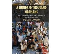 A Hundred Thousand Orphans by Peter H. Wolff Peter H. Wolff (Auteur)