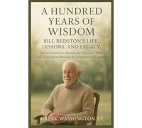 A Hundred Years of Wisdom: Bill Redston’s Life, Lessons, and Legacy: How a Conversation Between the Princess of Wales and a Centenarian Revealed the True Secrets of Longevity
