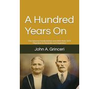 A Hundred Years On: The Grinceri Family Before and After Their 1925 Migration to Australia and Argentina