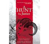 A Hunt for Justice Lucinda Delaney Schroeder (Auteur)