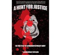 A Hunt for Justice Lucinda Delaney Schroeder (Auteur)