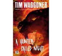 A Hunter Called Night by Tim Waggoner Tim Waggoner (Auteur)