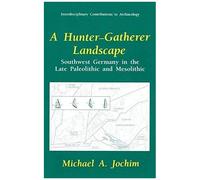 A Hunter-Gatherer Landscape