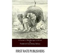 A Hunter's Wanderings in Africa