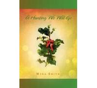 A Hunting We Will Go