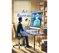 A.I. and Bureaucracy: The Run, Book 106
