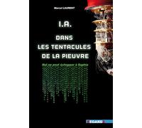 A.I. Dans les tentacules de la Pieuvre Nul ne peut échapper à Sophia - Marcel Laurent - Regards Editions - broché - Roman