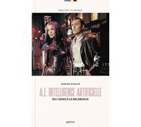 A.I. Intelligence Artificielle de Steven Spielberg ou l'adieu à la mélancolie