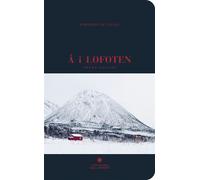 Å i Lofoten - Jérôme Galland - Gallimard Loisirs - broché - Carnet (de voyage, intime, de notes)