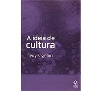 A Ideia De Cultura Terry Eagleton (Auteur)