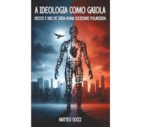 A ideologia como gaiola: Riscos e vias de saída numa sociedade polarizada
