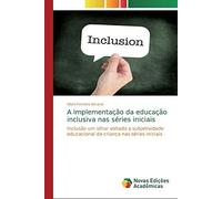 A Implementação Da Educação Inclusiva Nas Séries Iniciais