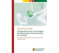 A importância das Tecnologias da Informação e Comunicação na inclusão: De alunos com deficiência visual no ensino fundamental II