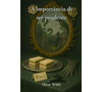 A importância de ser prudente: Uma Comédia Trivial para Gente Séria