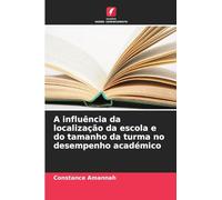 A influência da localização da escola e do tamanho da turma no desempenho académico