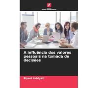 A influência dos valores pessoais na tomada de decisões