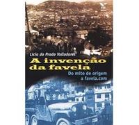 A Invencao Da Favela Licia do Prado Valladares (Auteur)