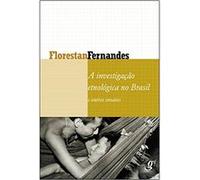 A Investigação Etnológica No Brasil E Outros Ensaios Florestan Fernandes (Auteur)