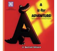 A is for ADVENTURE!: A-Z Coloring & Caring Series