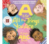 A Is for All the Things You Are: A Joyful ABC Book