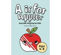 A is for Apple: Easy ABC Coloring for Kids: Learning Alphabet Coloring Book for Toddlers, Preschool, and Pre-K | Easy A to Z Letters for Kids Ages 3-6
