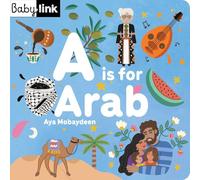 A is for Arab: ABCs of the Arab World