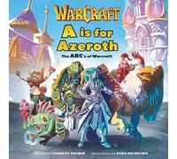 Christie Golden – A is For Azeroth : The ABC's of Warcraft – Titan Books