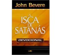 A Isca de Satanas (Devocional)