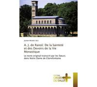 A. j. de rancé: de la sainteté et des devoirs de la vie monastique - MICHELS (ED.)-J - Croix Du Salut - broché - Essai