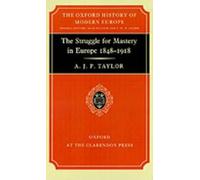 A. J. P. Taylor The Struggle for Mastery in Europe, 1848-1918 (Relié)